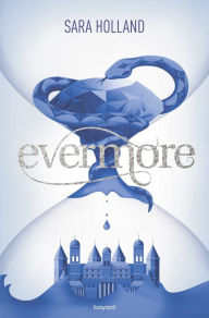 Title: Evermore, Author: Sarah Holland