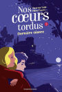 Nos coeurs tordus, Tome 03: Dernière séance