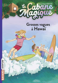 Title: La cabane magique, Tome 23: Grosses vagues à Hawaï, Author: Mary Pope Osborne