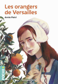 Title: Les orangers de Versailles, Author: Annie Pietri