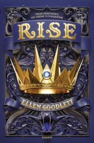 Title: Rule, Tome 02: Rise, Author: Ellen Goodlett