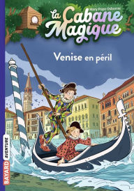 Title: La cabane magique, Tome 28: Venise en péril, Author: Mary Pope Osborne