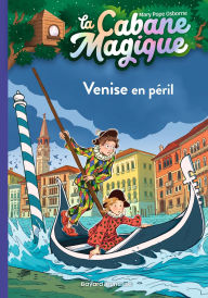 Title: La cabane magique, Tome 28: Venise en péril, Author: Mary Pope Osborne