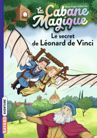 Title: La cabane magique, Tome 33: Le secret de Léonard de Vinci, Author: Mary Pope Osborne