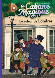 Title: La cabane magique, Tome 39: Le voleur de Londres, Author: Mary Pope Osborne