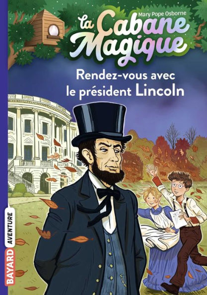 La cabane magique, Tome 42: Rendez-vous avec le président Lincoln