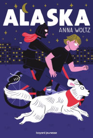 Title: Alaska, Author: Anna Woltz