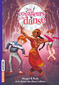 Title: Les voyageurs de la danse, Tome 03: La danse des dieux indiens, Author: Elisa Villebrun