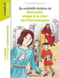Title: Romuald, otage à la cour de Charlemagne, Author: Claire Astolfi