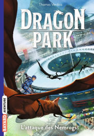 Title: Dragon Park, Tome 01: L'attaque des Nemrogs, Author: Thomas Verdois