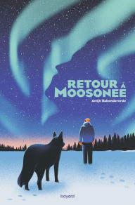 Title: Retour à Moosonee, Author: Antje Babendererde