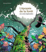 Title: L'épopée de la forêt en 100 épisodes, Author: Bertrand Fichou