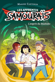 Title: Les apprentis samouraïs, Tome 02: L'esprit du Bushido, Author: Marine CARTERON