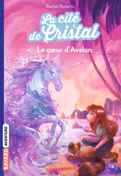 La cité de cristal, Tome 04: Le coeur d'Avalon