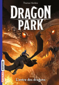 Title: Dragon Park, Tome 03: L'antre des dragons, Author: Thomas Verdois