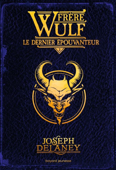 Frère Wulf, Tome 03: Le dernier Épouvanteur