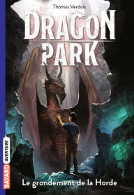 Title: Dragon Park, Tome 04: Le grondement de la Horde, Author: Thomas Verdois