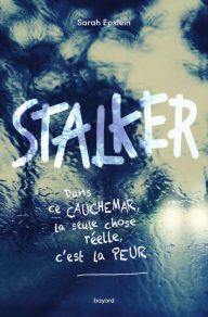 Title: Stalker, Author: Sarah EPSTEIN