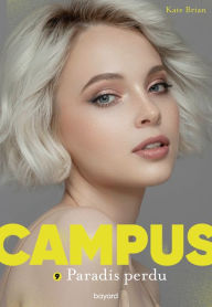 Title: Campus, Tome 09: Paradis perdu, Author: Kate Brian