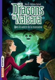 Title: Les dragons de Nalsara, Tome 12: Dans le ventre de la montagne, Author: Marie-Hélène DELVAL