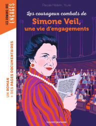 Title: Les courageux combats de Simone Veil, une vie d'engagements, Author: Pascale Hédelin