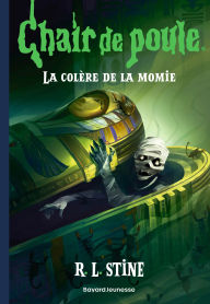 Title: Chair de poule , Tome 17: La colère de la momie, Author: R. L. Stine