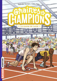 Title: Graines de champions, Tome 02: La course de Lucas, Author: Nathalie Somers