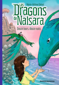 Title: Les dragons de Nalsara, Tome 13: Douze jours, douze nuits, Author: Marie-Hélène DELVAL