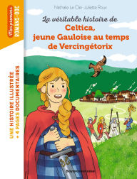 Title: Celtica, jeune gauloise au temps de Vercingétorix, Author: Nathalie LE CLEI