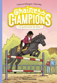 Title: Graines de champions, Tome 04: Le grand saut de Sara, Author: Catherine Kalengula