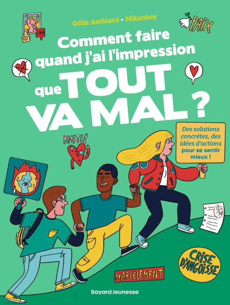 Comment faire quand j'ai l'impression que tout va mal ?: 70 questions d'ados pour trouver des raisons de se réjouir, quand même !