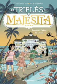 Title: Les triplés du Majestia, Tome 01: Enquête à l'hôtel du Levant, Author: Anaïs Sautier