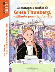 Title: La véritable histoire de Greta Thunberg, militante pour la planète, Author: Emmanuelle Figueras