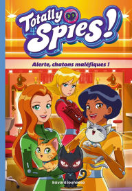 Title: Totally Spies, Tome 06: Alerte, chatons maléfiques !, Author: Lou Allori