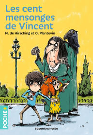 Title: Les cent mensonges de Vincent, Author: Nicolas de Hirsching