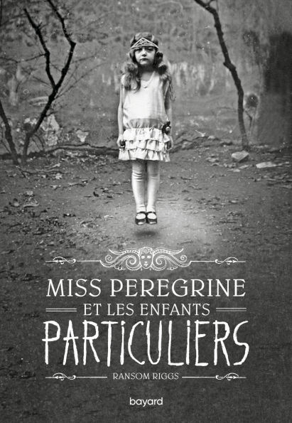 Miss Peregrine, Tome 01: Miss Peregrine et les enfants particuliers