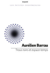 Title: Trous noirs et espace-temps, Author: Aurélien Barrau