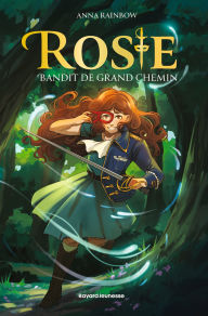 Title: Rosie, bandit de grand chemin, Author: Anna Rainbow