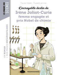 Title: Irène Joliot Curie femme engagée qui reçut le prix Nobel de chimie, Author: Pascale Hédelin