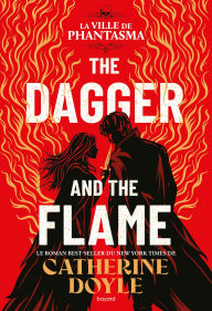 Title: The Dagger and the Flame, Tome 01: The Dagger and the Flame, Author: Catherine Doyle