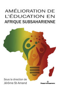 Title: Amélioration de l'éducation en Afrique subsaharienne, Author: Jérôme St-Amand