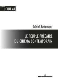 Title: Le peuple précaire du cinéma contemporain, Author: Gabriel Bortzmeyer