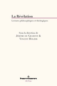 Title: La Révélation: Lectures philosophiques et théologiques, Author: Jérôme De Gramont