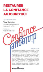 Title: Restaurer la confiance aujourd'hui, Author: Raphaël Enthoven