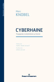 Title: Cyberhaine : propagande et antisémitisme sur Internet, Author: Marc Knobel