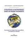 Stratégies d'entreprises dans un monde fragmenté: Surmonter les risques liés à la pandémie et la guerre en Ukraine