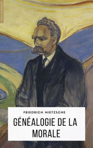 Title: Généalogie de la morale, Author: Friedrich Nietzsche