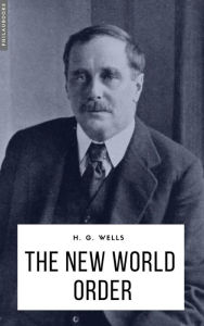 Title: The New World Order, Author: H. G. Wells