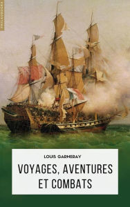 Title: Voyages, aventures et combats, Author: Louis Garneray