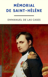 Title: Mémorial de Sainte-Hélène (annoté), Author: Emmanuel de Las Cases